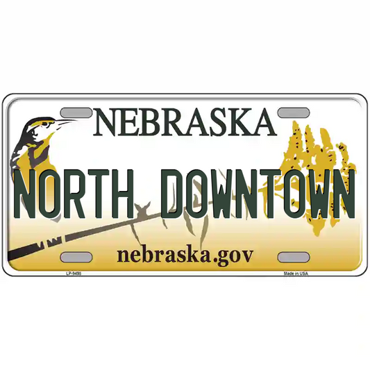 North Downtown Nebraska Metal Sign