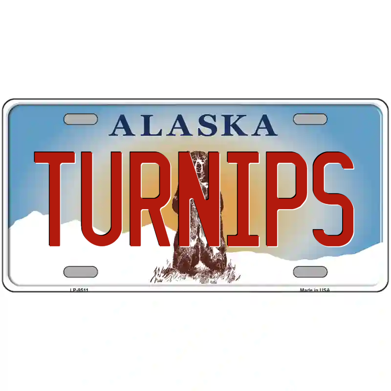 Turnips Alaska Metal Sign