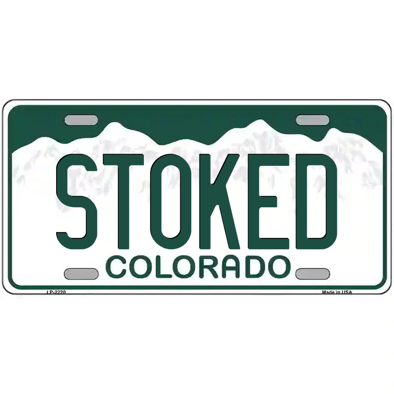 Stoked Colorado Metal Sign
