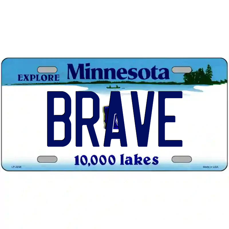 Brave Minnesota Metal Sign