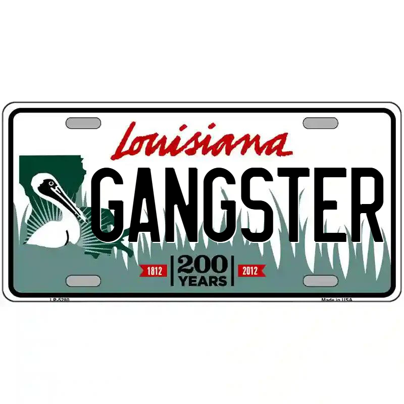 Gangster Louisiana Metal Sign
