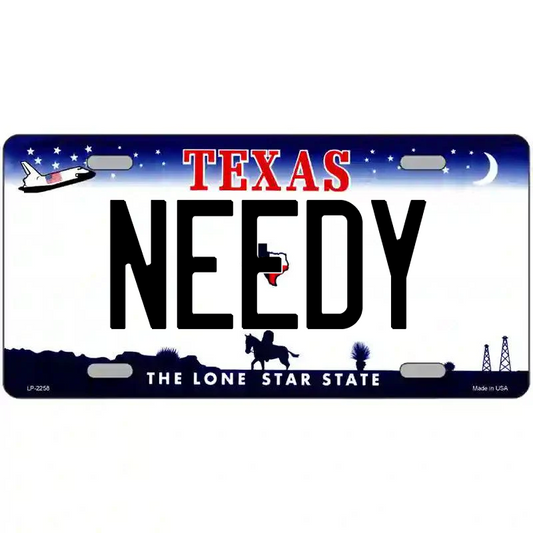 Needy Texas Metal Sign