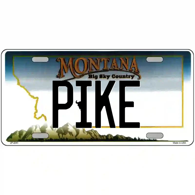Pike Montana Metal Sign