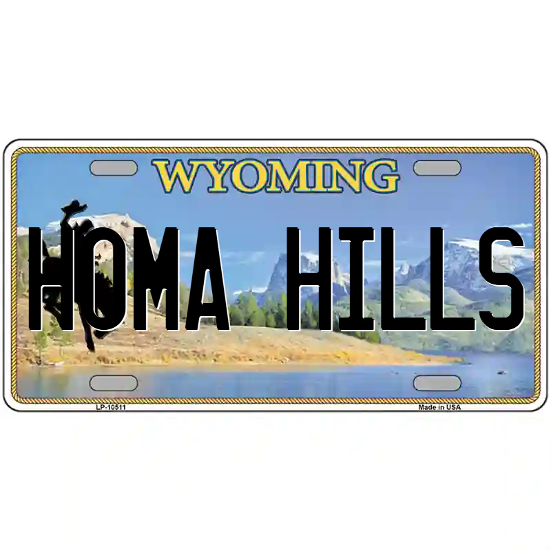 Homa Hills Wyoming Metal Sign