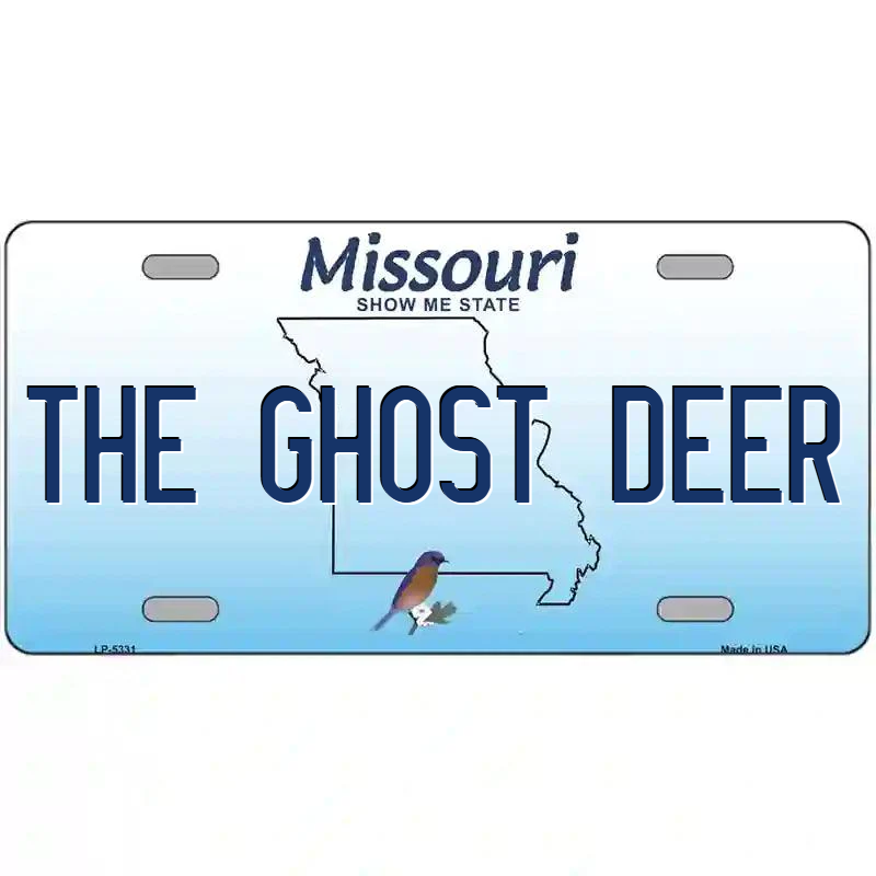 The Ghost Deer Missouri Metal Sign