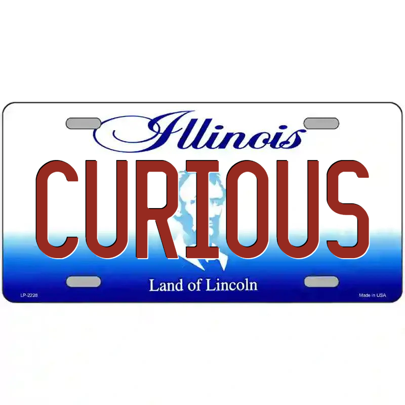 Curious Illinois Metal Sign