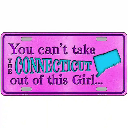 You Can't Take the Connecticut Out of This Girl Metal Sign