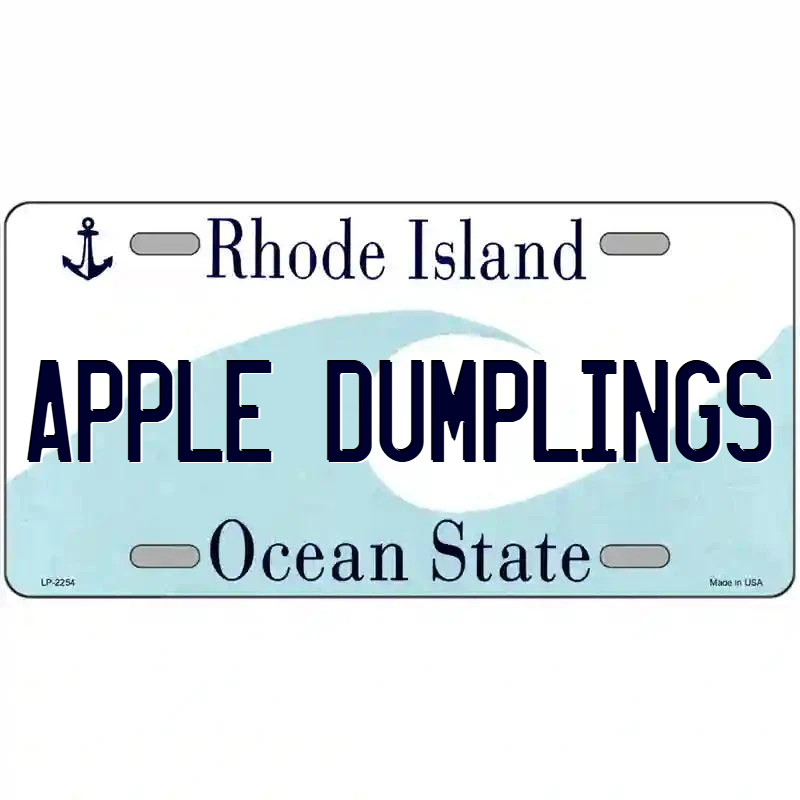 Apple Dumplings Rhode Island Metal Sign