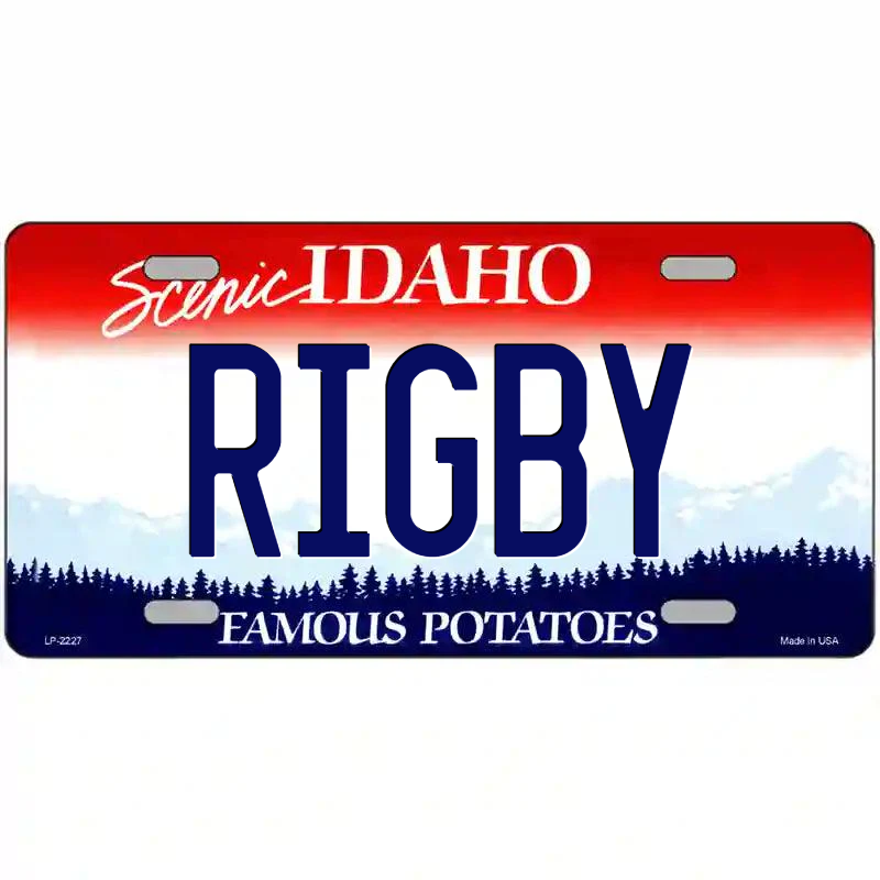 Rigby Idaho Metal Sign
