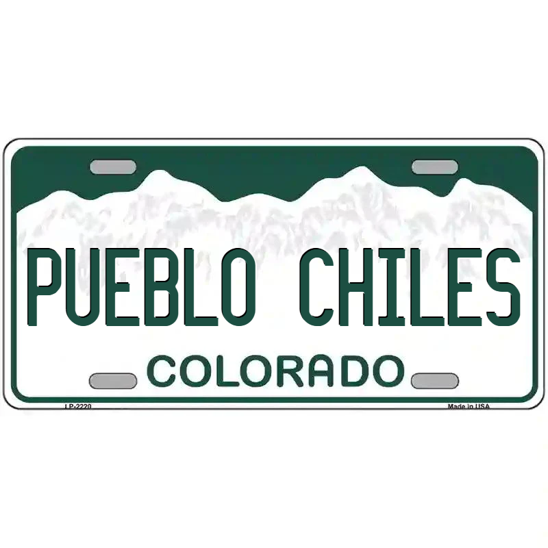 Pueblo Chiles Colorado Metal Sign