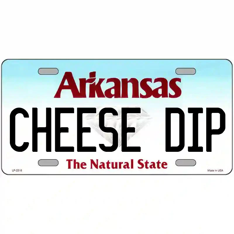 Cheese Dip Arkansas Metal Sign