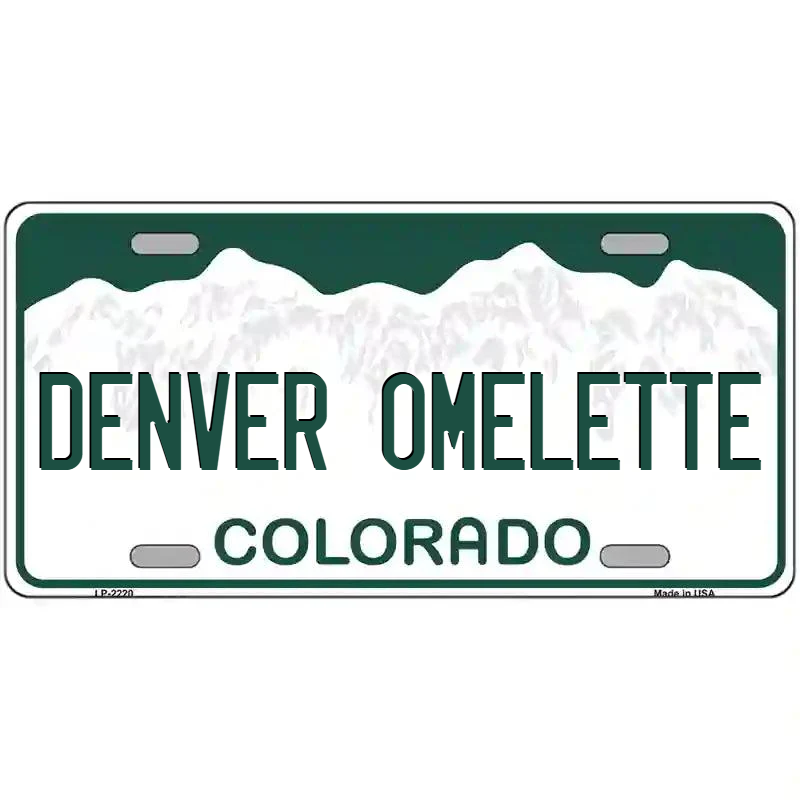 Denver Omelette Colorado Metal Sign