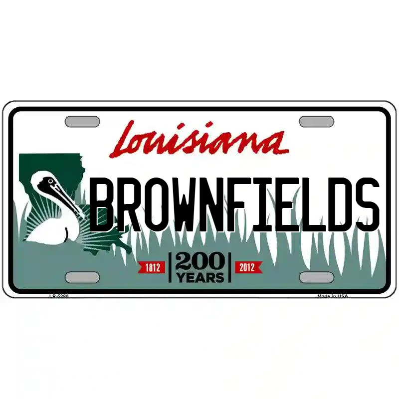 Brownfields Louisiana Metal Sign