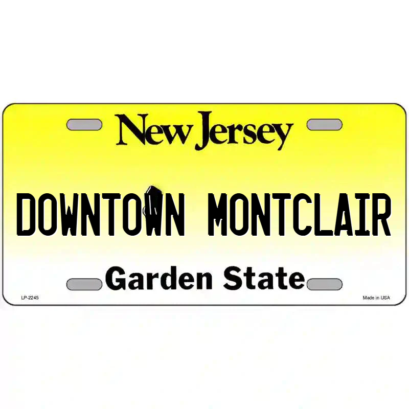 Downtown MontclairNew Jersey Metal Sign