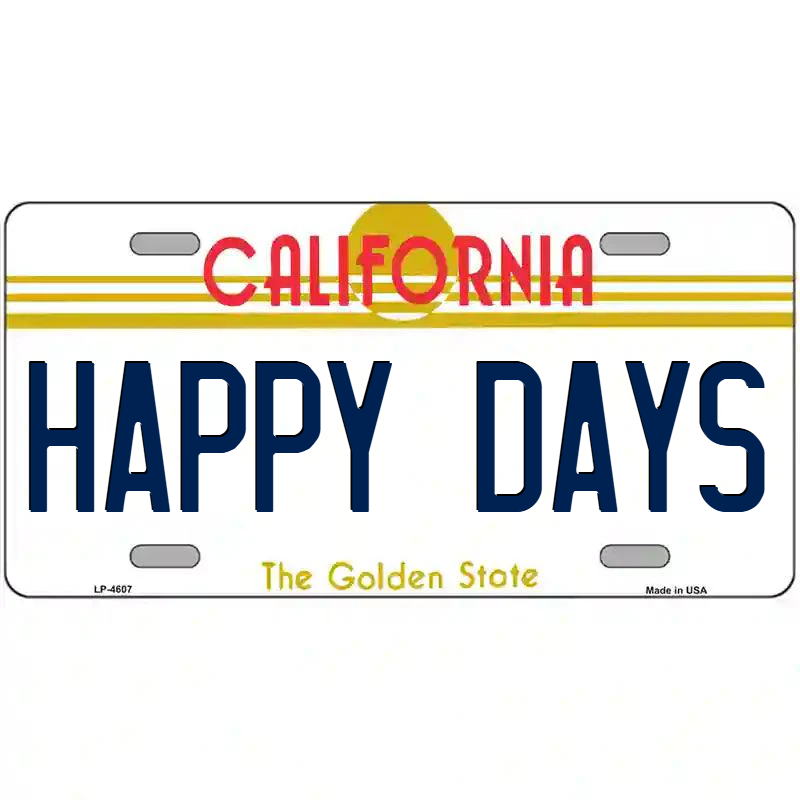 Happy Days California Metal Sign