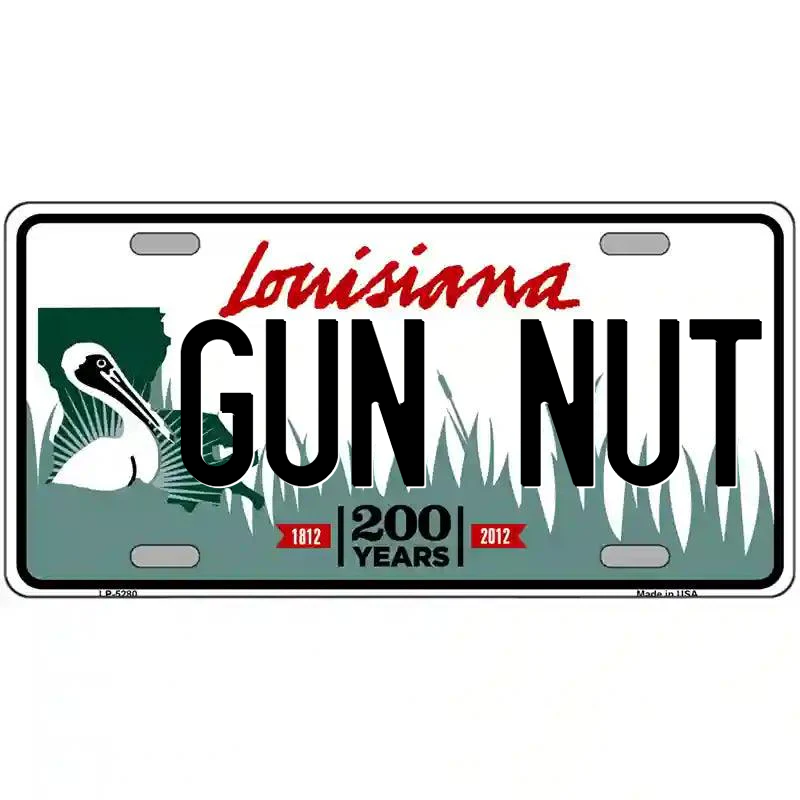 Gun Nut Louisiana Metal Sign