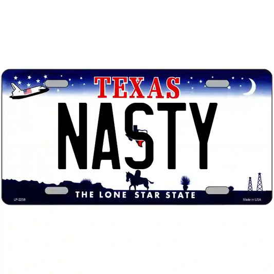 Nasty Texas Metal Sign