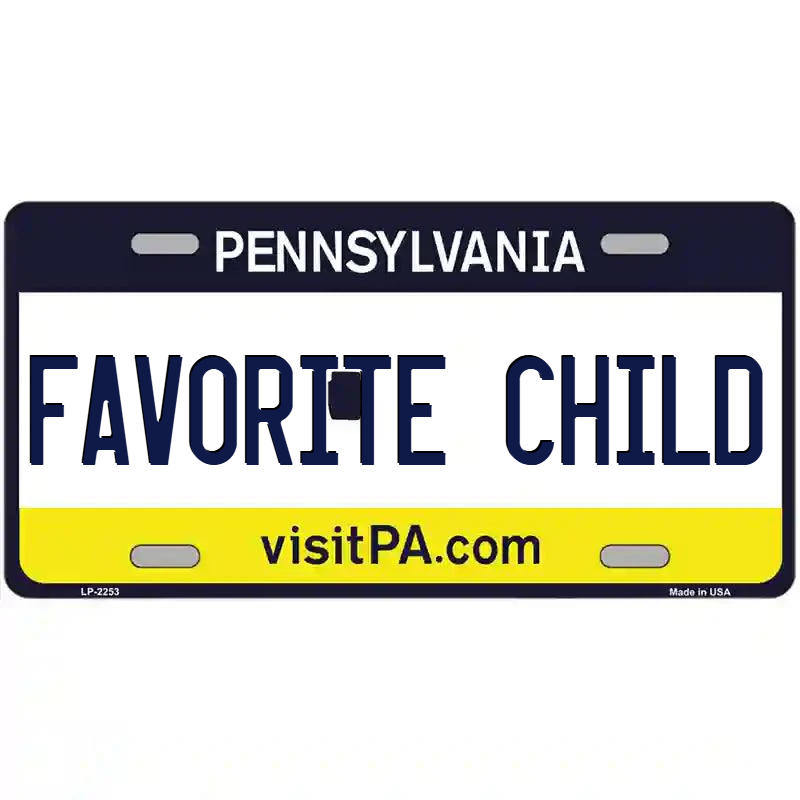 Favorite Child Pennsylvania Metal Sign