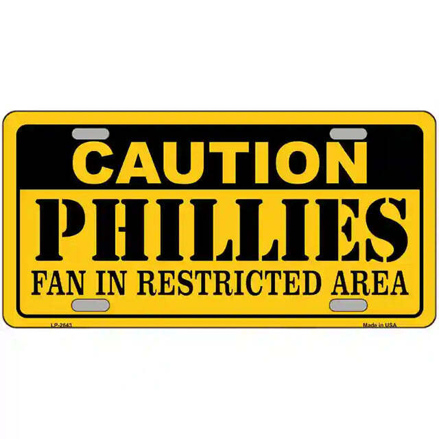 Caution Phillies Fan in Restricted Area Metal Sign