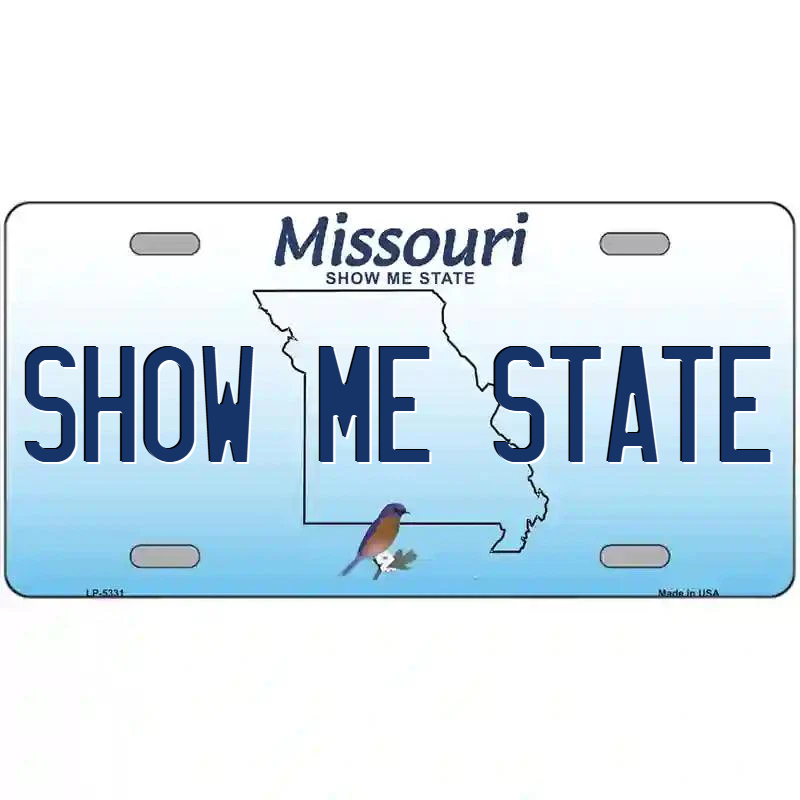 Show Me State Missouri Metal Sign