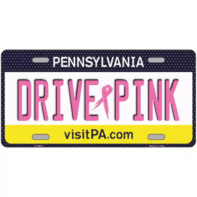 Drive Pink Pennsylvania Metal Sign