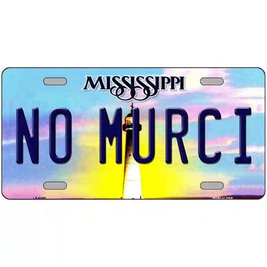 No Murci Mississippi Metal Sign