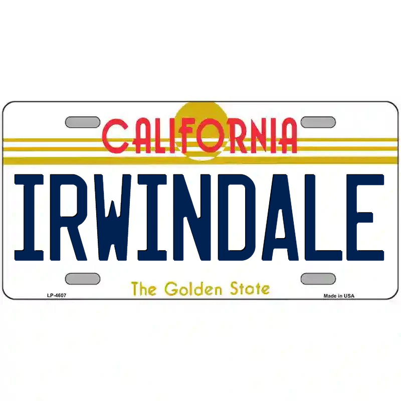 Irwindale California Metal Sign