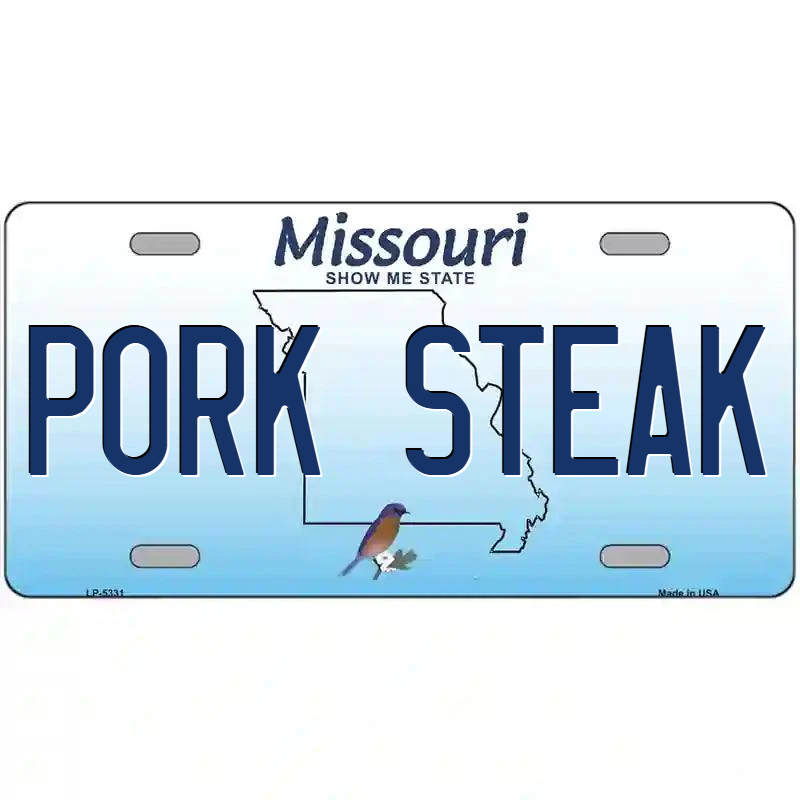 Pork Steak Missouri Metal Sign