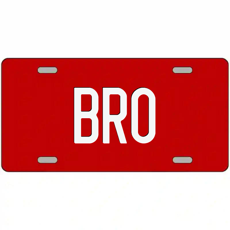 Bro White on Red Metal Sign