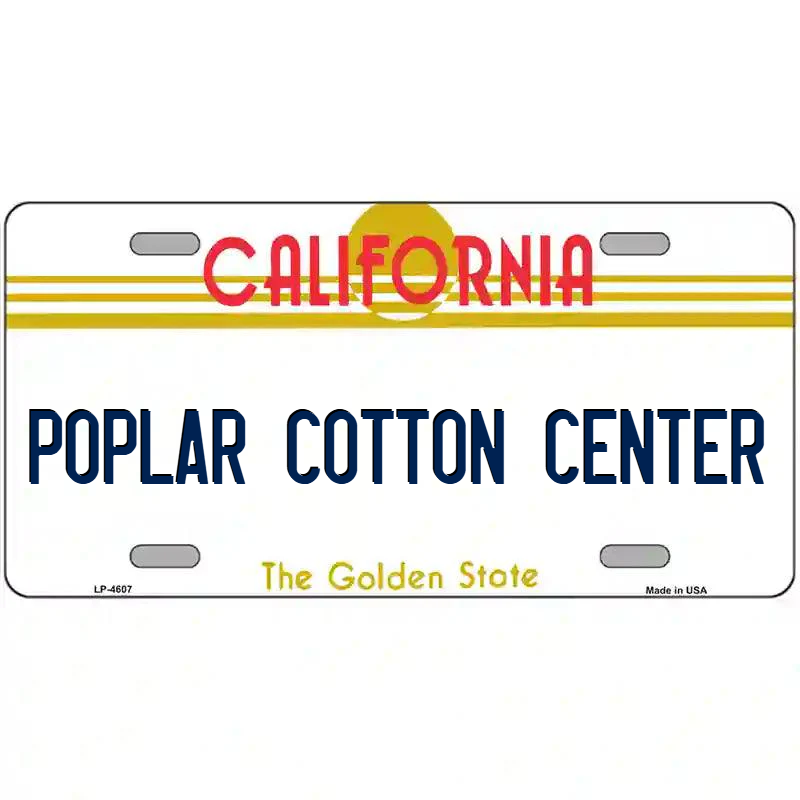 Poplar Cotton Center California Metal Sign
