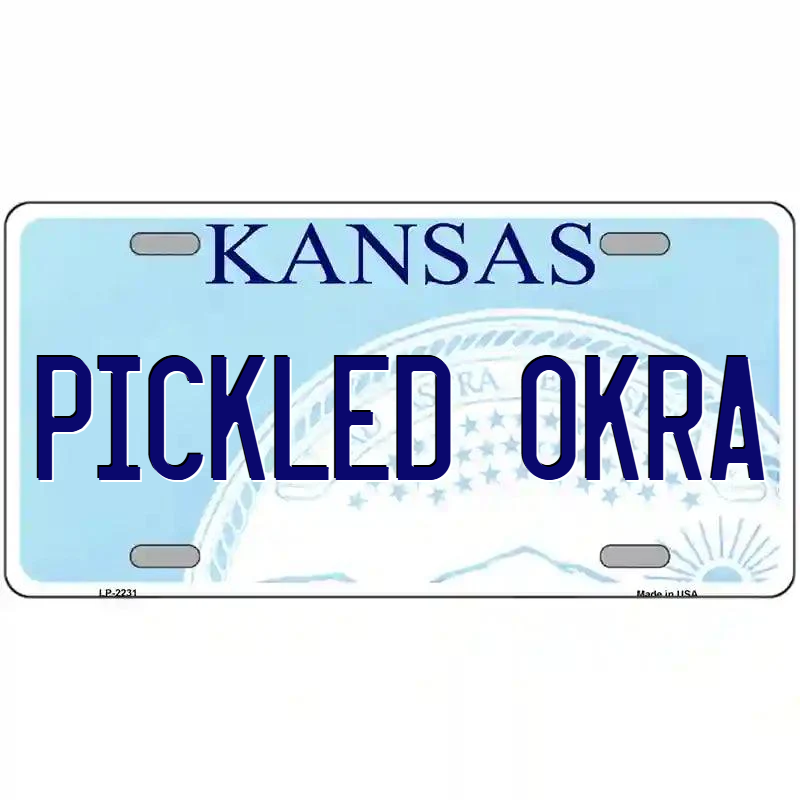 Pickled Okra Kansas Metal Sign