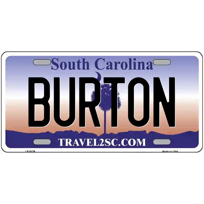 Burton South Carolina Metal Sign