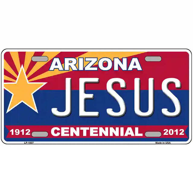 Jesus Arizona Centennial Metal Sign