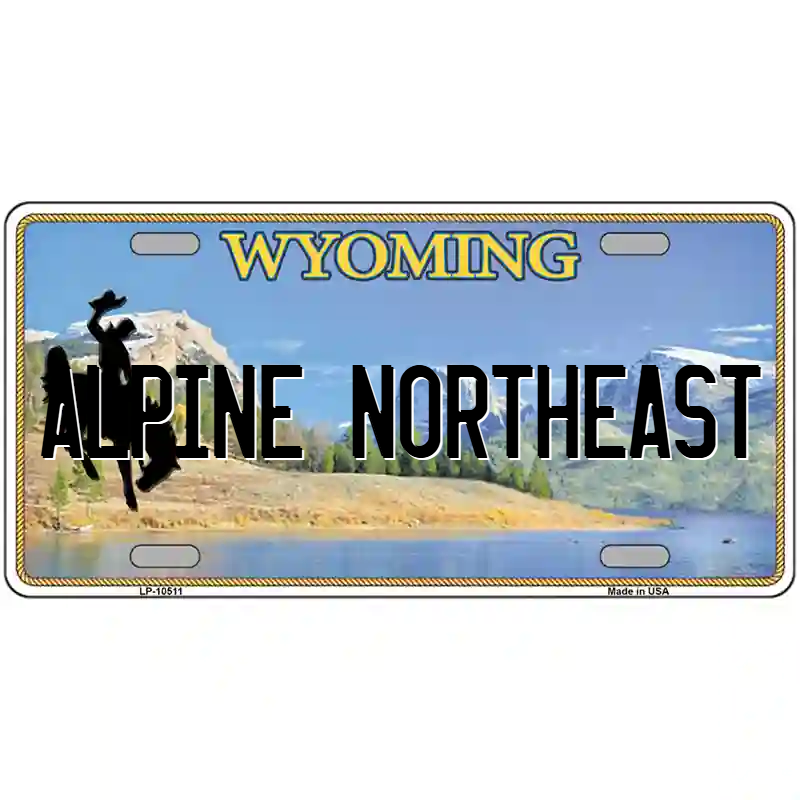 Alpine Northeast Wyoming Metal Sign
