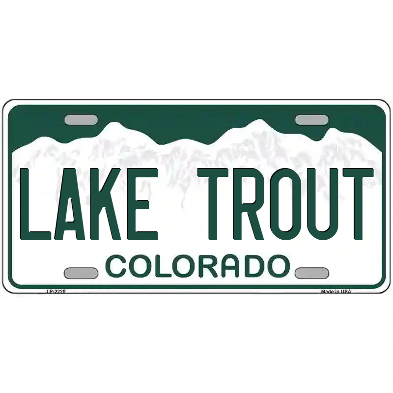 Lake Trout Colorado Metal Sign