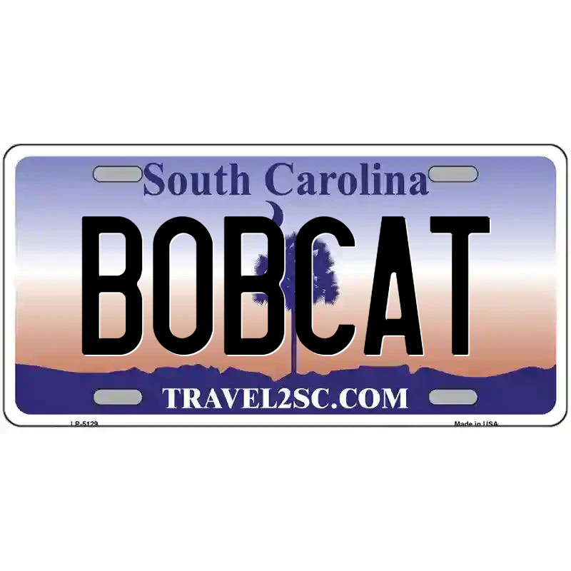 Bobcat South Carolina Metal Sign
