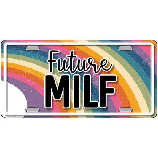 Future MILF Metal Sign