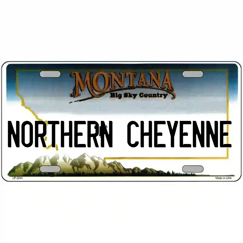 Northern Cheyenne Montana Metal Sign