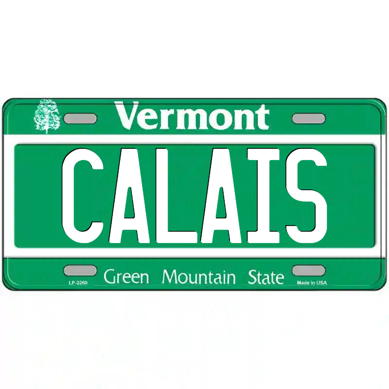 Calais Vermont Metal Sign