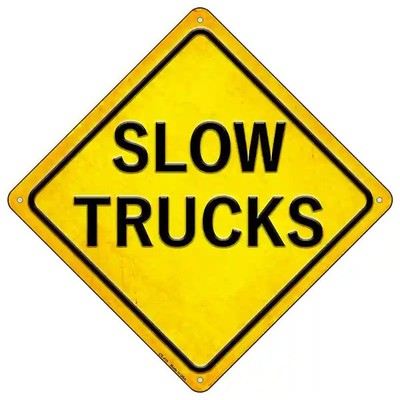 Slow Trucks 16.5" X 16.5" Diamond Metal Sign