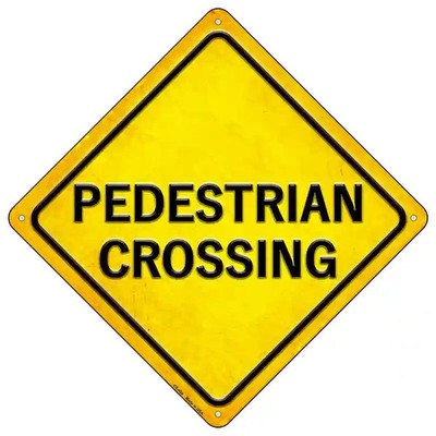 Pedestrian Crossing 16.5" X 16.5" Diamond Metal Sign