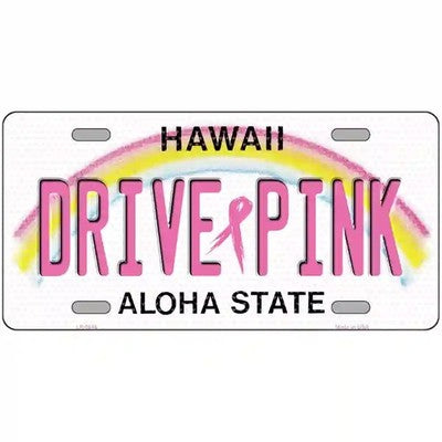 Drive Pink Hawaii Rainbow Metal Sign
