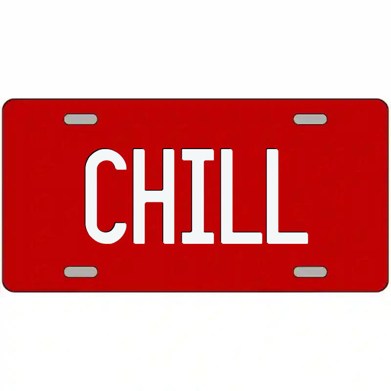 Chill White on Red Metal Sign