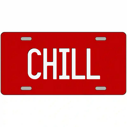 Chill White on Red Metal Sign