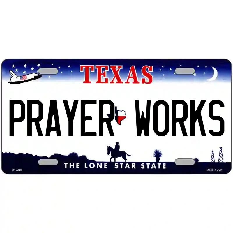 Prayer Works Texas Metal Sign