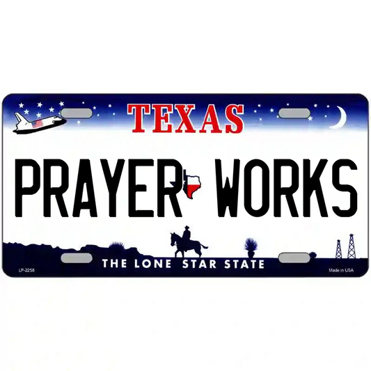 Prayer Works Texas Metal Sign