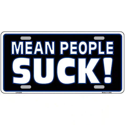 Mean People Suck Metal Sign