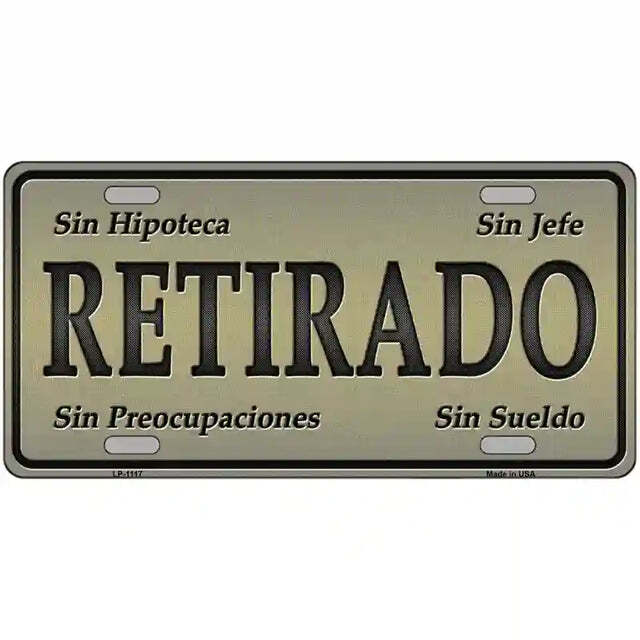 Retirado Metal Sign