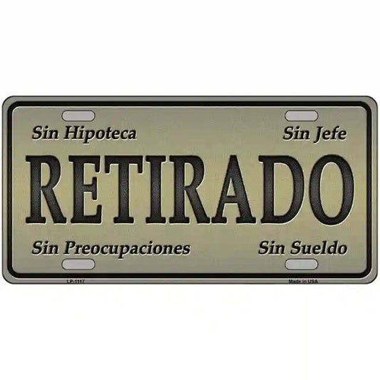 Retirado Metal Sign