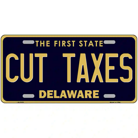Cut Taxes Delaware Metal Sign
